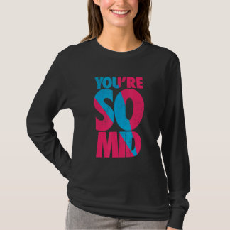 T-shirt Vous êtes si médiocre Ado Gamer Slang Cool Graphic