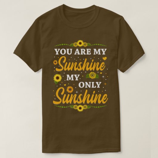 T-shirt vous êtes soleil mon seul soleil Sunflower Premiu (Design devant)