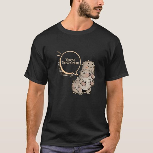T-shirt Vous êtes Tardi Grate Moss Piglets Tardigrade (Devant)