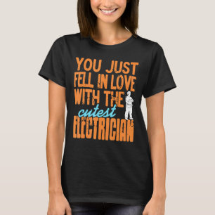 T-shirt Vous Êtes Tombé Amoureux De L'Électricien Cutest