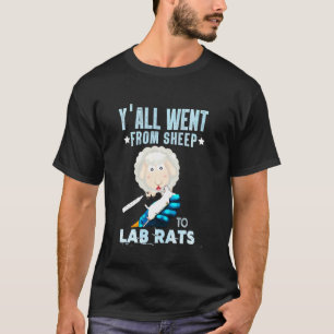 T-shirt Vous Êtes Tous Allés Du Mouton Au Vaccin Du Rat Du