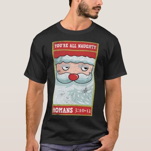 T-shirt Vous êtes tous Naughty Roman Funny Père Noël Bible (Devant)