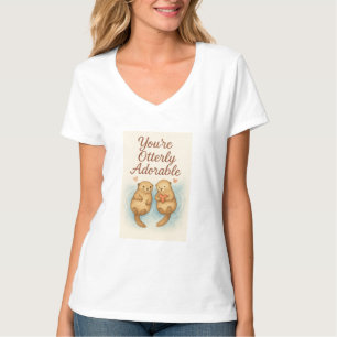 T-shirt Vous êtes tout simplement adorable – Douces loutre