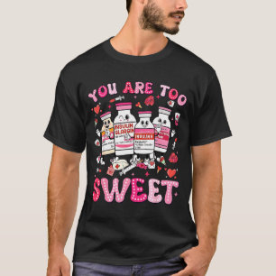 T-shirt Vous êtes trop mignon infirmière valentine insulin