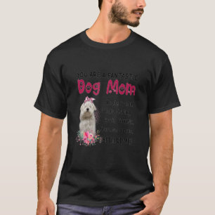 T-shirt Vous êtes un chien fantastique Maman de chien heur