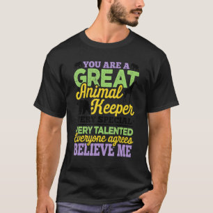 T-shirt Vous Êtes Un Grand Gardien Des Animaux Très Spécia