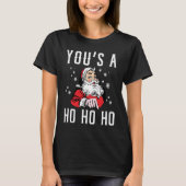T-shirt Vous êtes un ho Ho Ho Christmas Naughty Père Noël (Devant)