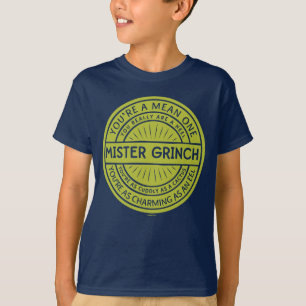 T-shirt Vous êtes un méchant Monsieur Grinch Citation