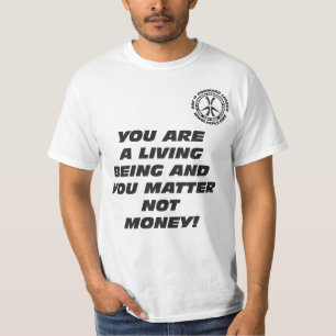 T-SHIRT VOUS ÊTES UNE VIE ÉTANT ET VOUS ARGENT DE MATIÈ