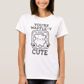 T-shirt Vous êtes Waffle-Y mou (Devant)