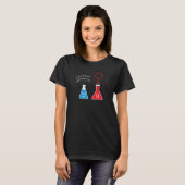 T-shirt Vous exagérez I Scientifique Nerd Science (Devant entier)