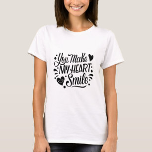 T-shirt Vous Faites de mon coeur le sourire - Design tenda