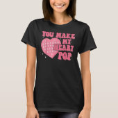 T-shirt Vous Faites Mon Coeur Pop Retro Funny Valentines J (Devant)
