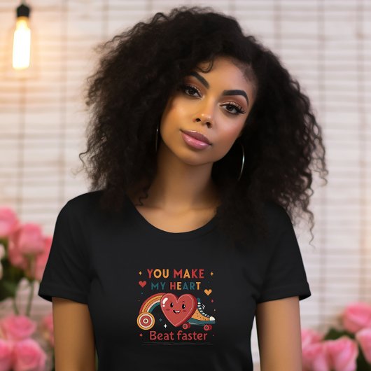 T-shirt Vous Faites Que Mon Coeur Beat Plus Rapide, Fun Re