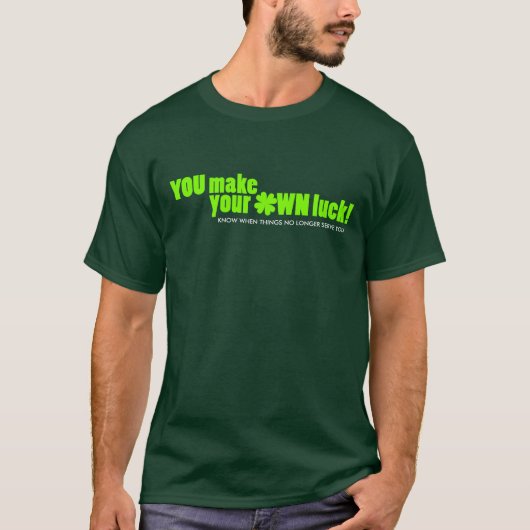 T-shirt Vous faites votre propre shamrock vert chance sur (Devant)