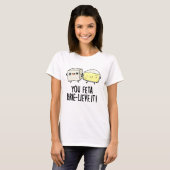T-shirt Vous Feta Brie Lieve It Funny Pun au fromage (Devant entier)