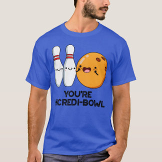 T-shirt Vous Incredibowl Funny Bowling Pun ami