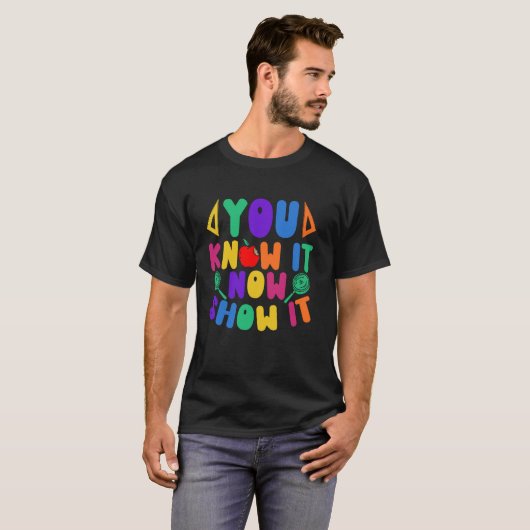 T-shirt Vous Le Savez Maintenant Montrer Il Examen Étudian (Devant entier)