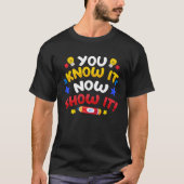 T-shirt Vous Le Savez Maintenant Montrer Il Test Test Jour (Devant)