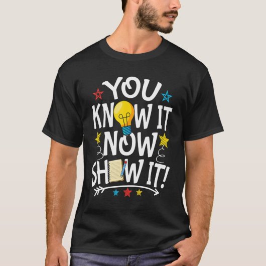 T-shirt Vous Le Savez Maintenant Montrer Motivation Test D (Devant)