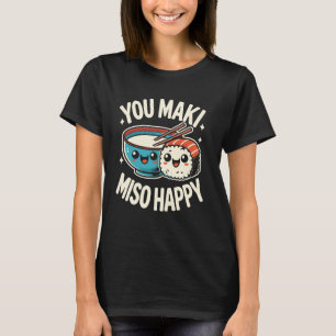 T-shirt Vous Maki Miso Sushi Pun heureux Filipino Japonais