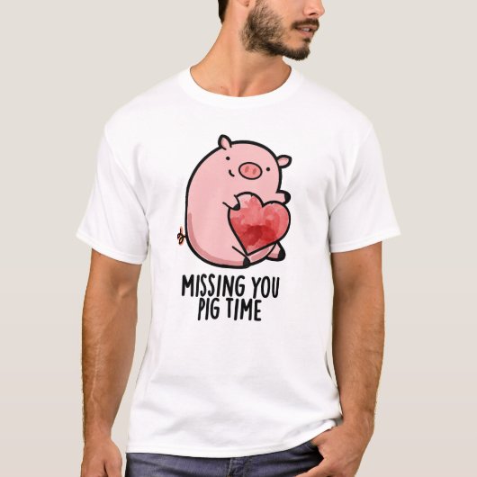 T-shirt Vous Manquez Pig Time Funny Animal Pun (Devant)
