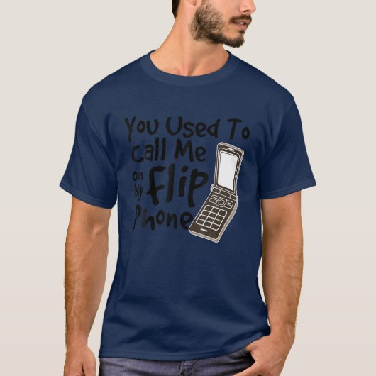 T-shirt Vous M'Appeliez Sur Mon Flip Phone Funny 90s 200 (Devant)