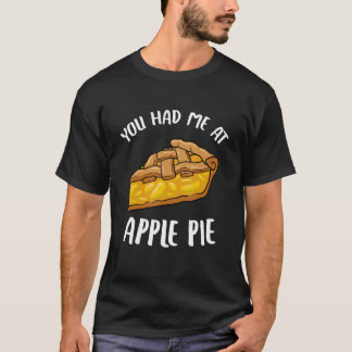 T-shirt Vous M'Avez Eu À Apple Pie Dessert Apple Lover App