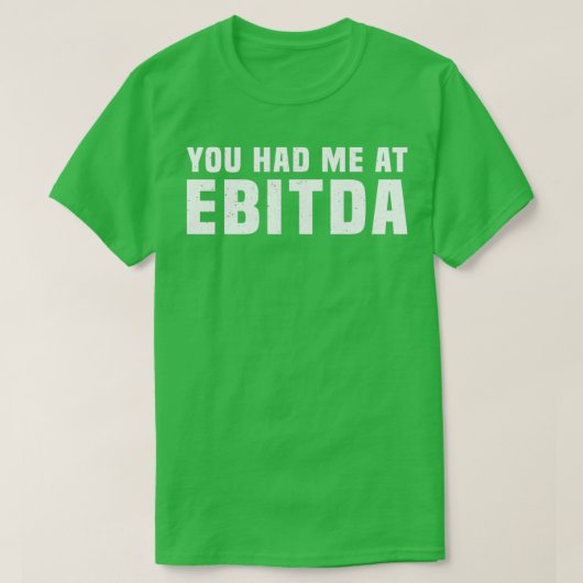 T-shirt Vous m'avez eu à EBITDA 1 (Design devant)