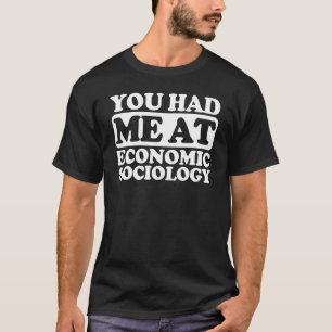 T-shirt Vous M'avez Eu À La Sociologie Économique