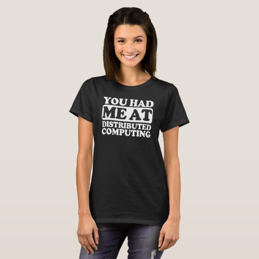 T-shirt Vous M'Avez Eu À L'Informatique Distribuée (Devant entier)
