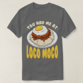 T-shirt Vous M'Avez Eu À Loco Moco (Design devant)