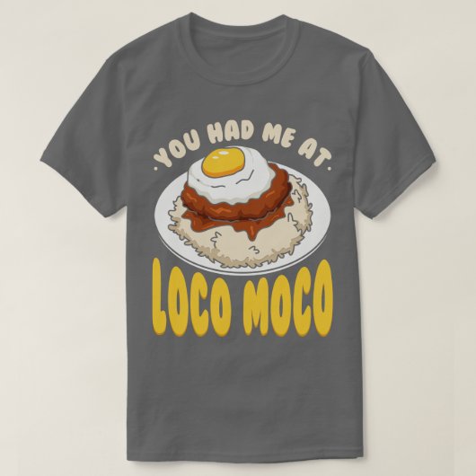 T-shirt Vous M'Avez Eu À Loco Moco (Design devant)