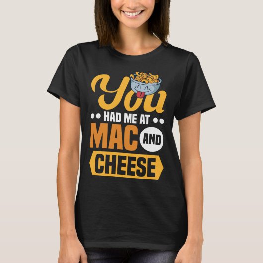 T-shirt Vous M'Avez Eu À Mac Et Fromage Macaroni Mac Et Ch (Devant)