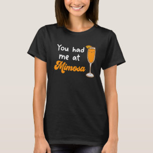 T-shirt Vous M'Avez Eu À Mimosa Cocktail Drinks Champagne