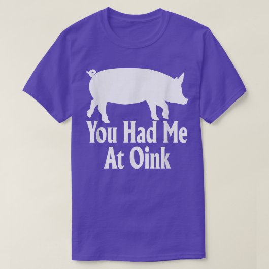 T-shirt Vous M'Avez Eu À Oink Funny Pig Lover Apparel (Design devant)