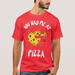 T-shirt Vous M'Avez Eu À Pizza Drôle Amateurs De Pizza