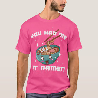 T-shirt Vous M'Avez Eu À Ramen3031