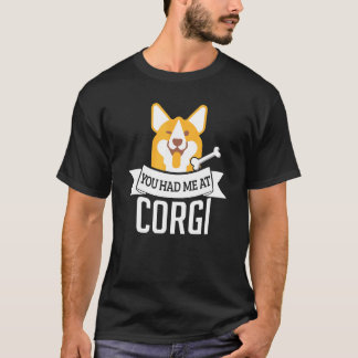 T-shirt Vous M'avez Eu Au Corgi Citation De Chien
