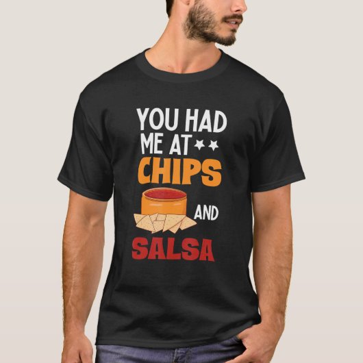 T-shirt Vous M'Avez Eu Chez Chips Et Salsa Foodie Salsa (Devant)