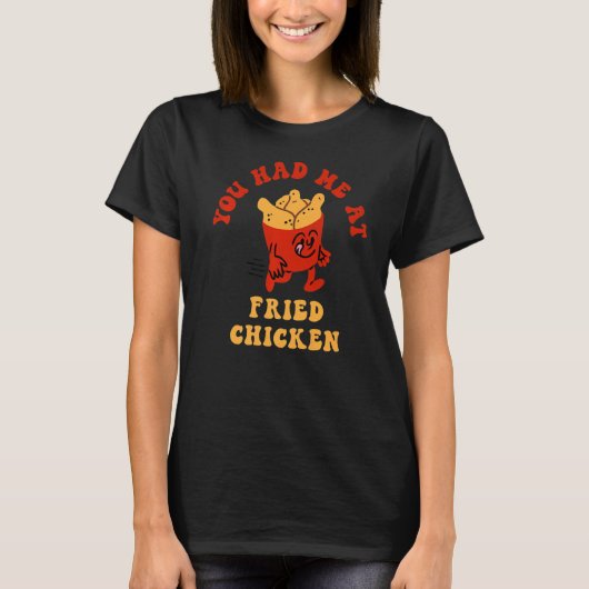 T-shirt Vous M'Avez Eu Chez Fried Chicken Chicken Lover Pr (Devant)