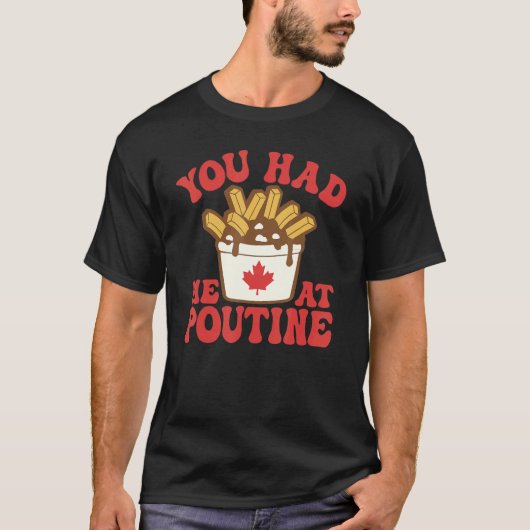 T-shirt Vous M'Avez Eu Chez Poutine Canada Maple Leaf Cana (Devant)