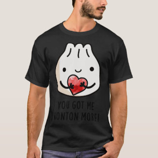 T-shirt Vous M'Avez Fait Me Demander Plus Cure Wonton Wont