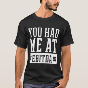 T-shirt Vous m'aviez chez EBITDA - Comptable Drôle Cadeau