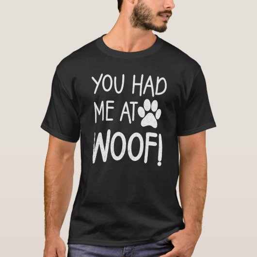 T-shirt Vous m'aviez chez Woof Paw Dog Tee - shirts pour f (Devant)
