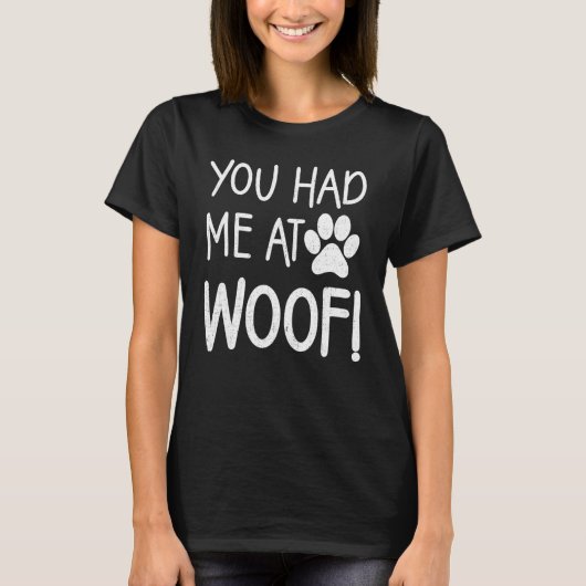 T-shirt Vous m'aviez chez Woof Paw Dog Tee - shirts pour f (Devant)