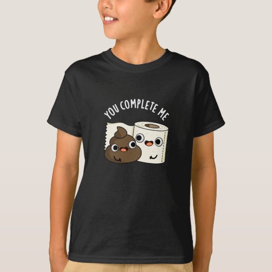 T-shirt Vous Me Complétez Funny Poop Pun Dark BG (Devant)