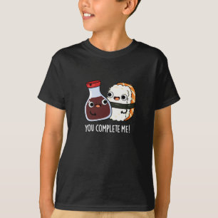 T-shirt Vous Me Complétez Funny Sushi Soy Sauce Pun Dark B