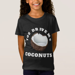 T-Shirt Vous Me Conduisez À La Noix De Coco Design Tropica