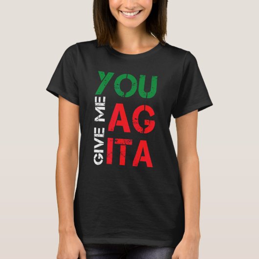 T-shirt Vous Me Donnez Agita Citation Cool Italie Drapeau (Devant)